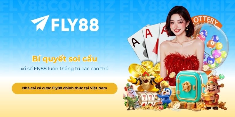 Bí quyết soi cầu xổ số Fly88 luôn thắng từ các cao thủ