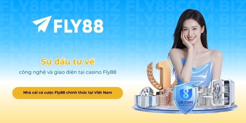 Sự đầu tư về công nghệ và giao diện tại casino Fly88