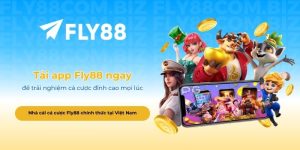 Tải app Fly88 ngay để trải nghiệm cá cược đỉnh cao mọi lúc